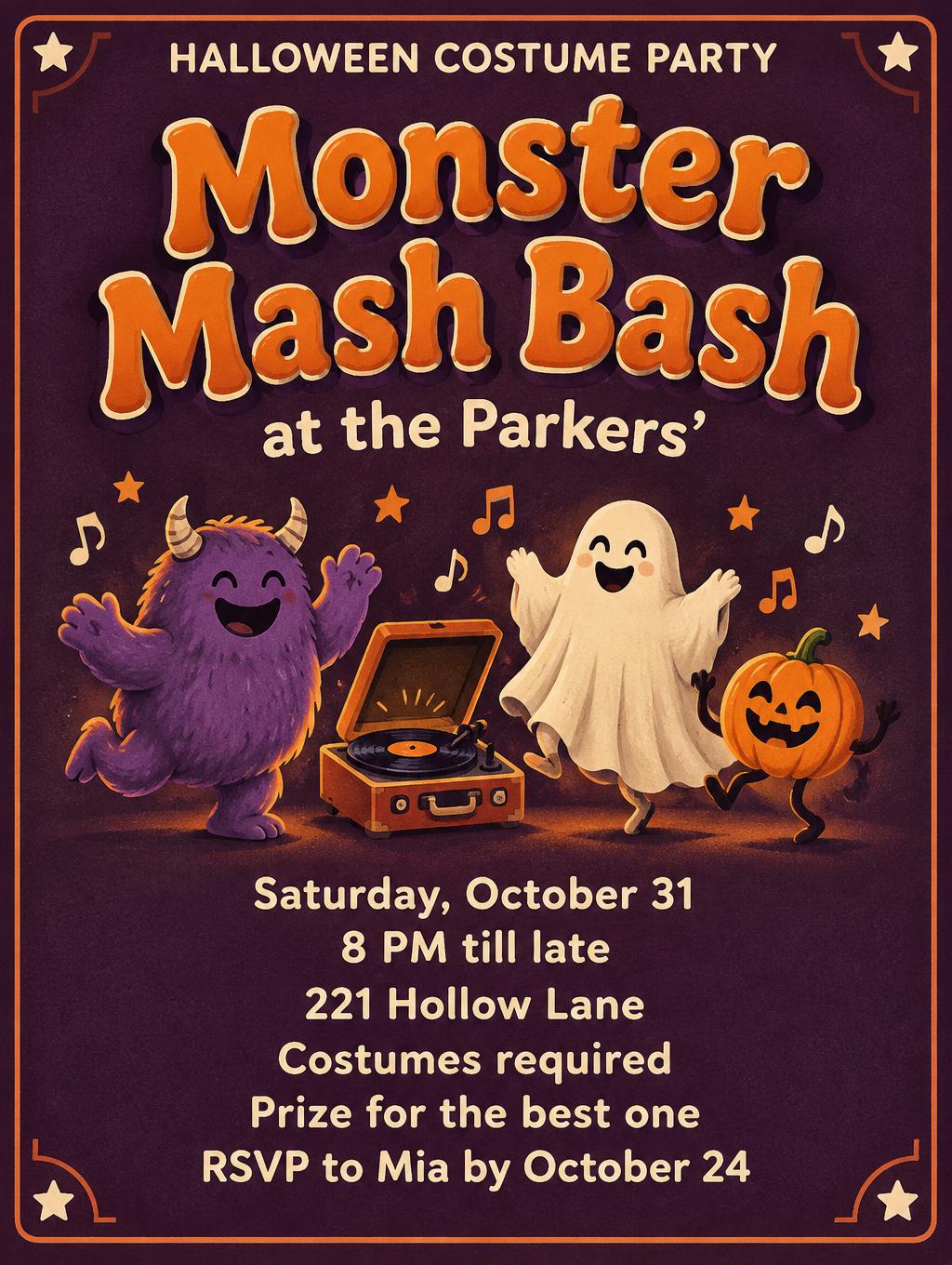 "HALLOWEEN COSTUME PARTY
Monster Mash Bash
at the Parkers'
Saturday, October 31
8 PM till late
221 Hollow Lane
Costumes required
Prize for the best one
RSVP to Mia by October 24" —  | AI Text Effect Generator