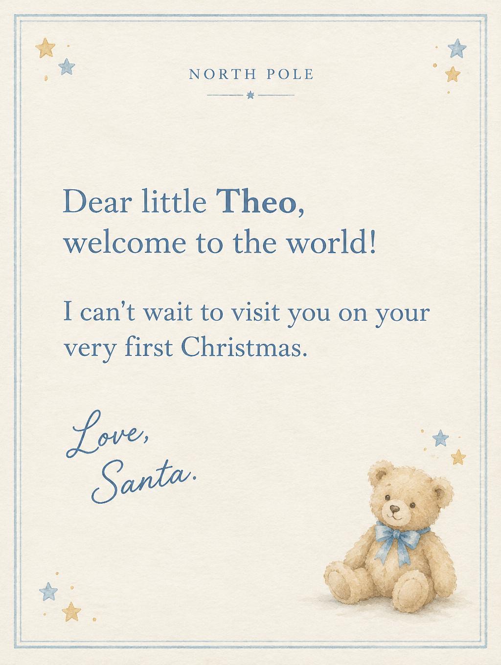 "NORTH POLE
Dear little Theo, welcome to the world!
I can't wait to visit you on your very first Christmas.
Love, Santa." — Pastel Keepsake Watercolor | AI Text Effect Generator