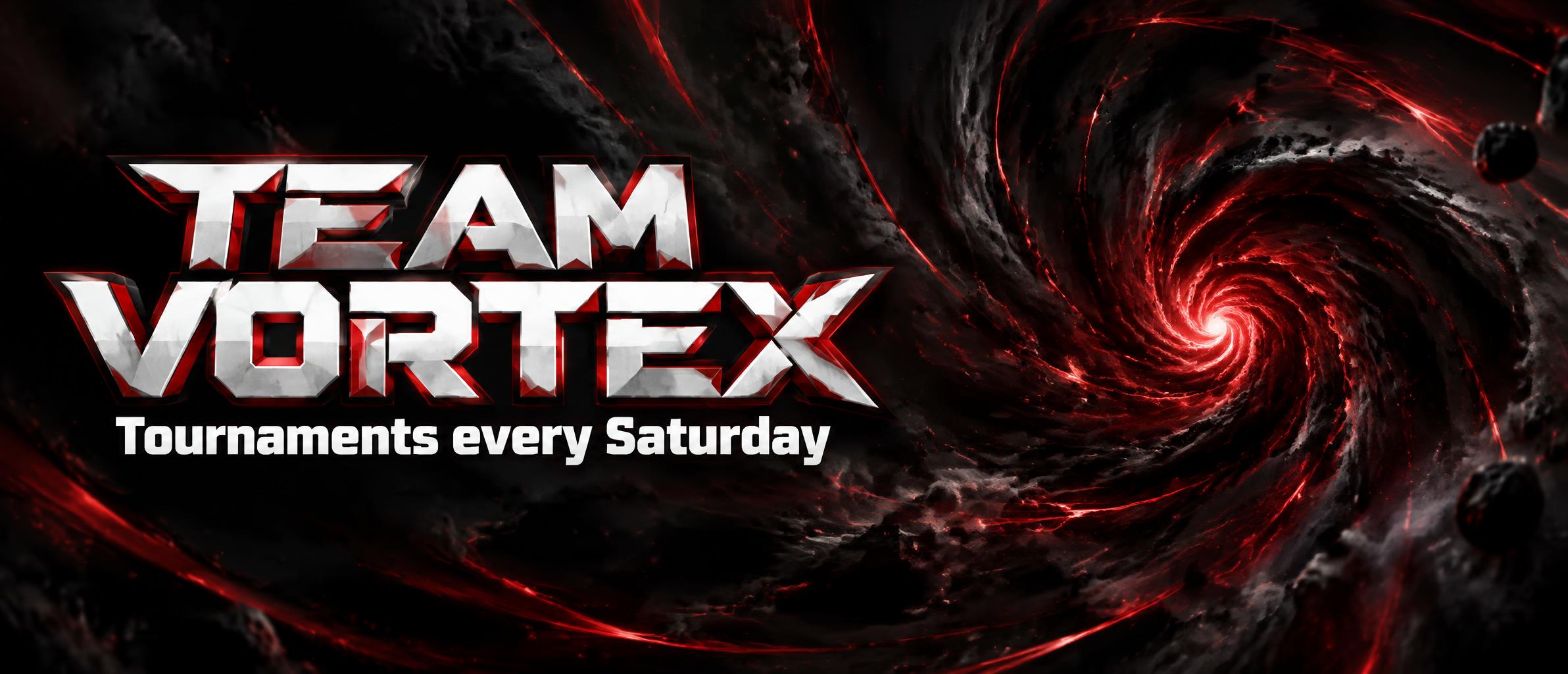 "Team Vortex
Tournaments every Saturday" — Vortex Rouge | AI Text Effect Generator