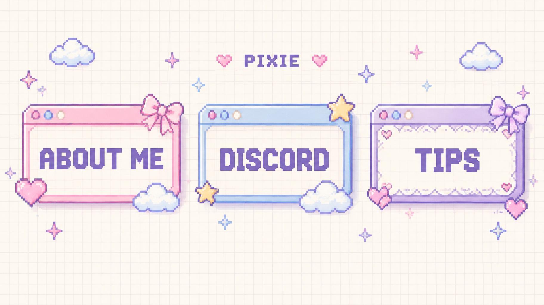 "ABOUT ME
DISCORD
TIPS
PIXIE" — Kawaii text effect