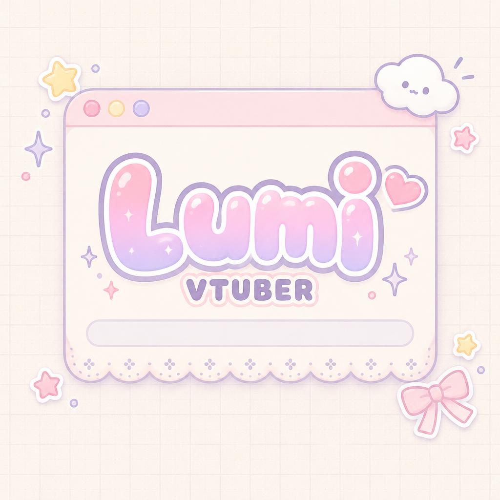 "Lumi
VTUBER" — Kawaii text effect
