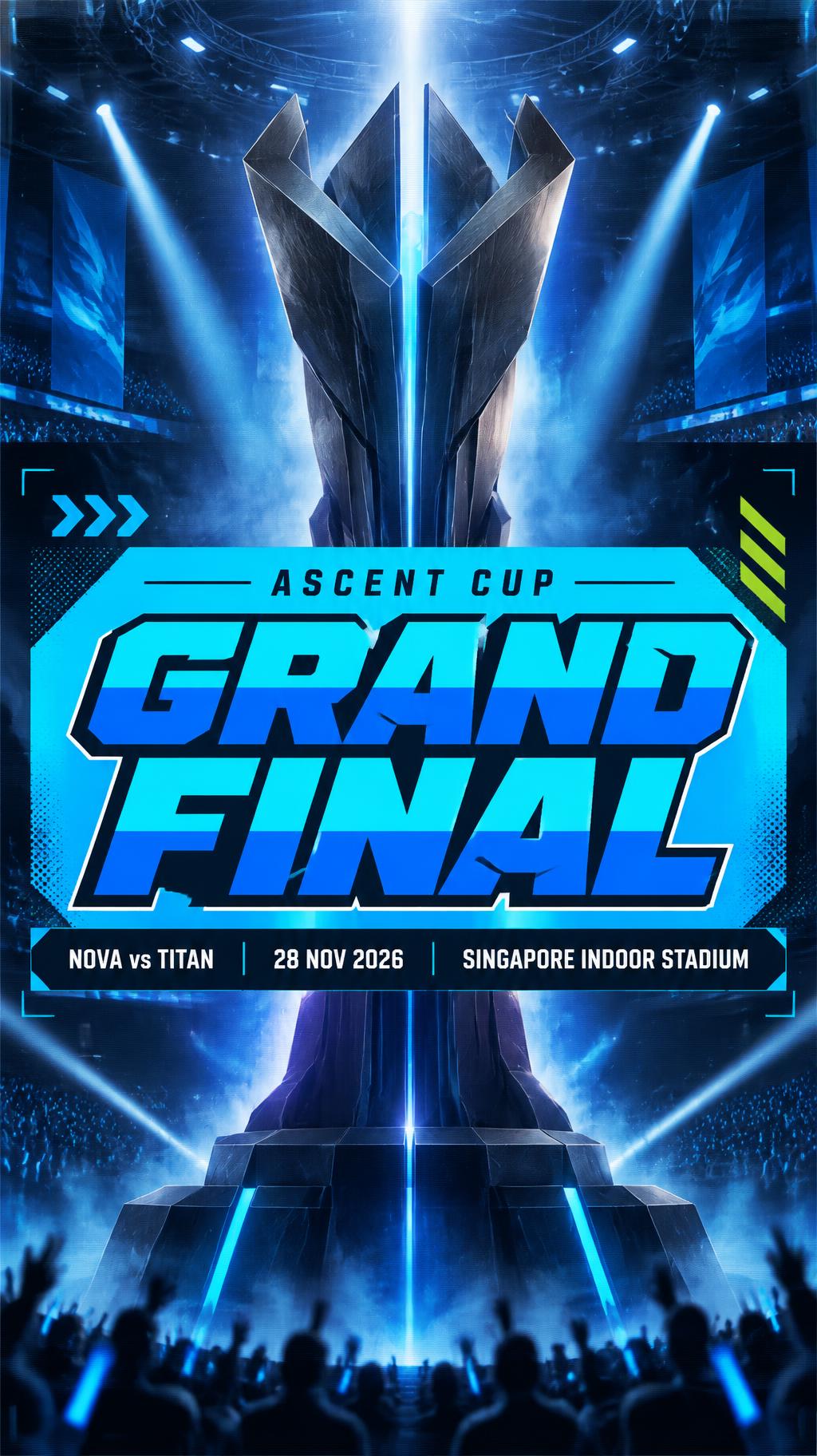 ASCENT CUP
GRAND FINAL
NOVA vs TITAN
28 NOV 2026
SINGAPORE INDOOR STADIUM