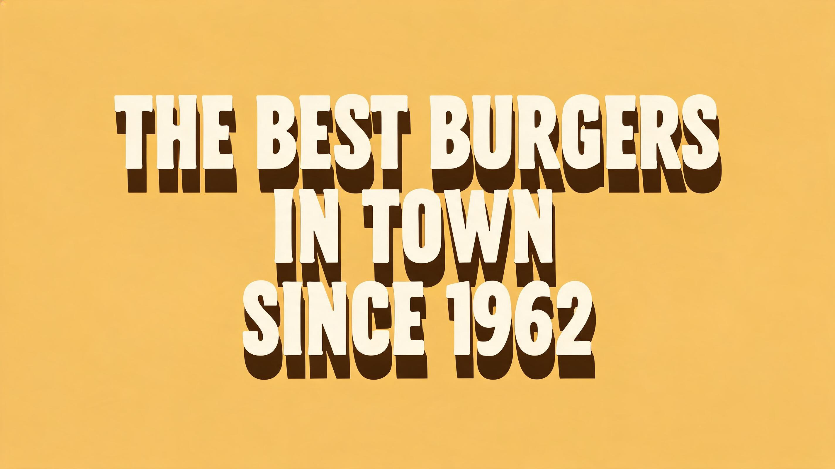"THE BEST BURGERS IN TOWN SINCE 1962" — Kagemoji text effect