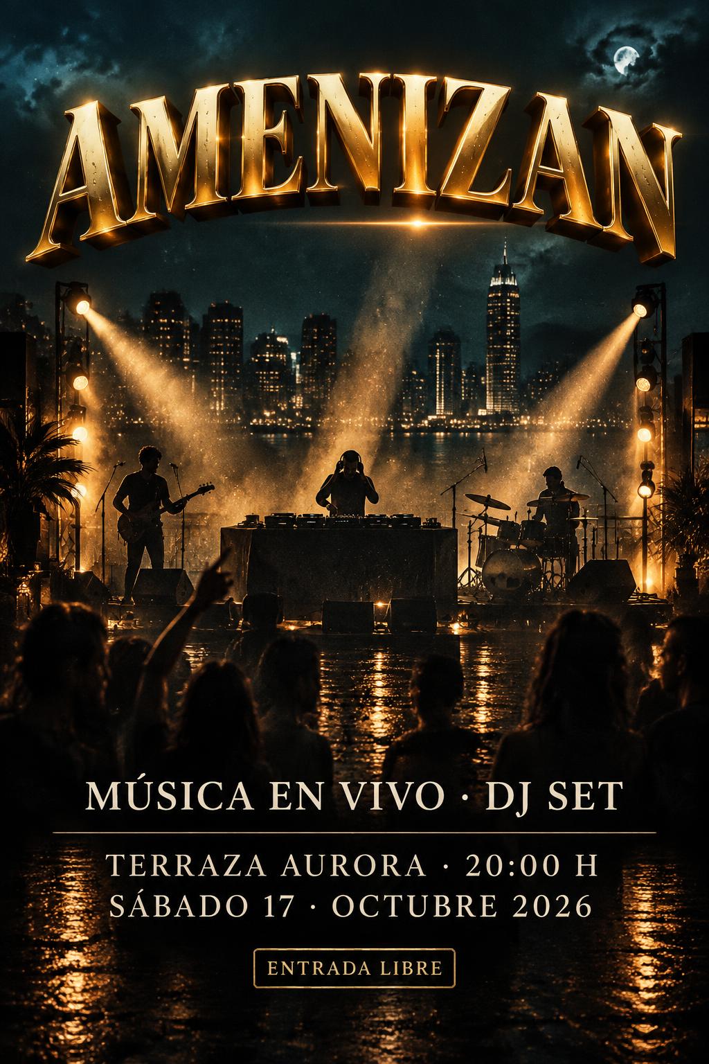 "AMENIZAN
MÚSICA EN VIVO · DJ SET
TERRAZA AURORA · 20:00 H
SÁBADO 17 · OCTUBRE 2026
ENTRADA LIBRE" — Cinematic text effect