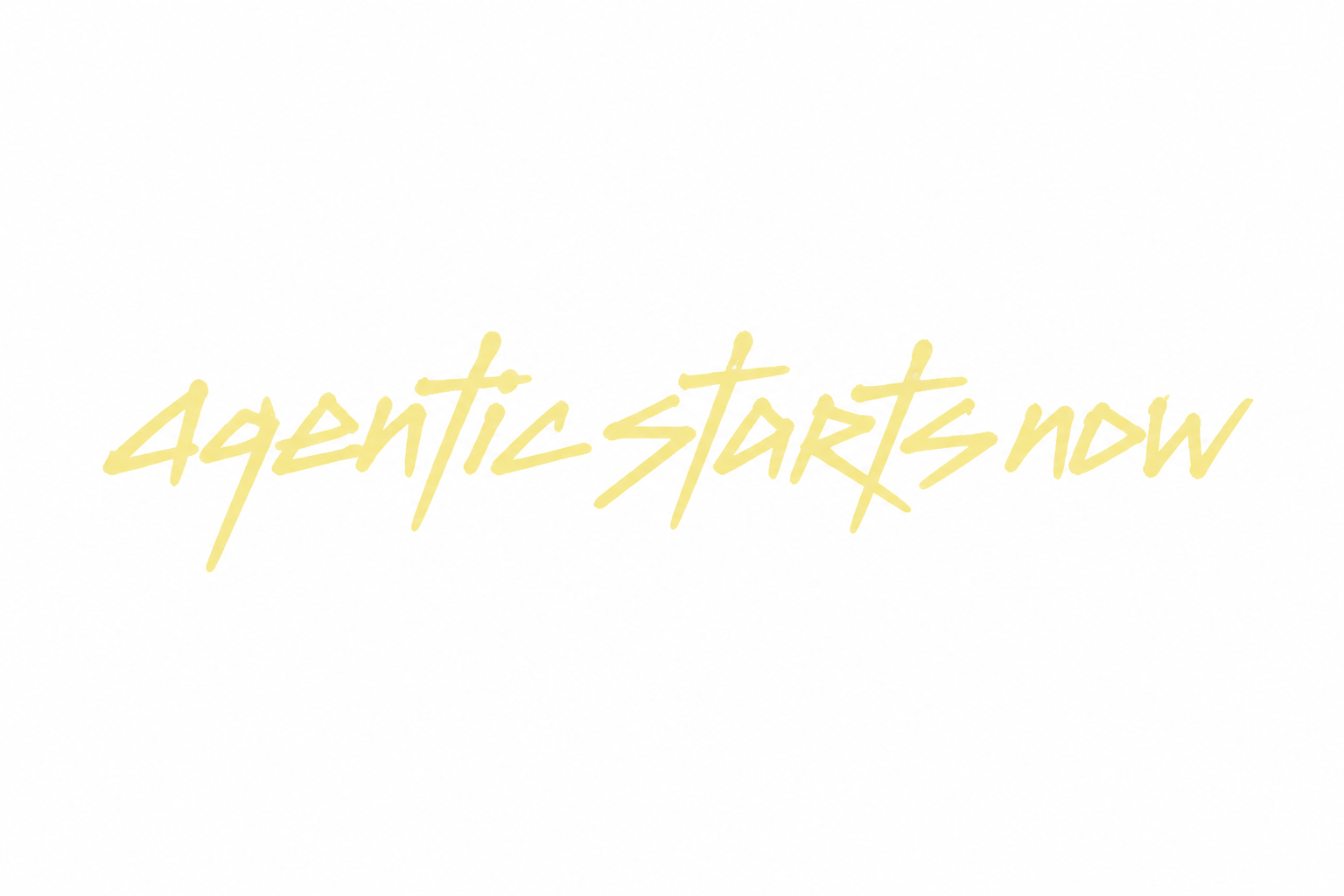 "Agentic starts now" —  | AI Text Effect Generator