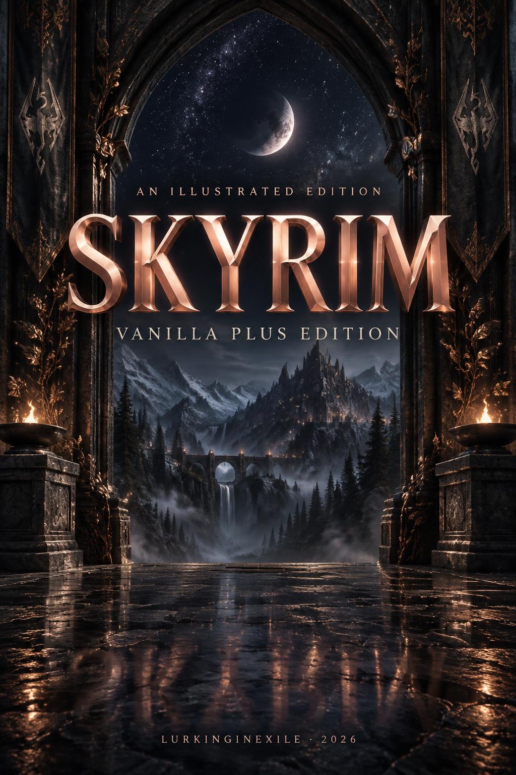 "SKYRIM
VANILLA PLUS EDITION
LURKINGINEXILE · 2026" — Metallic text effect
