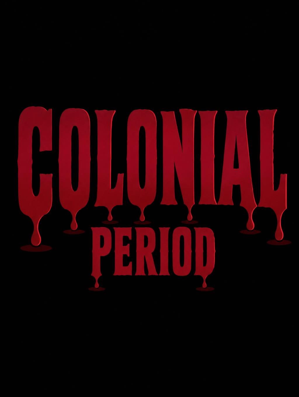 "COLONIAL
PERIOD" — Drip Font Blood | AI Text Effect Generator