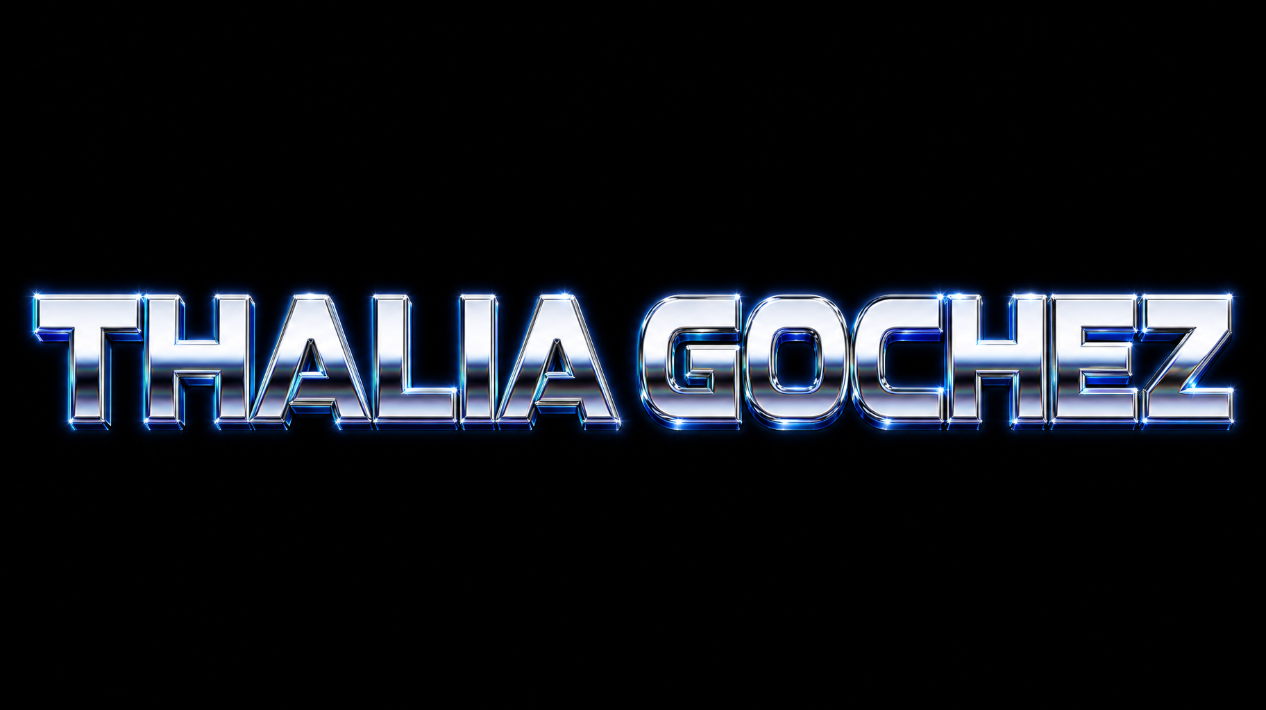 "THALIA GOCHEZ" — Chrome Metal 3d | AI Text Effect Generator