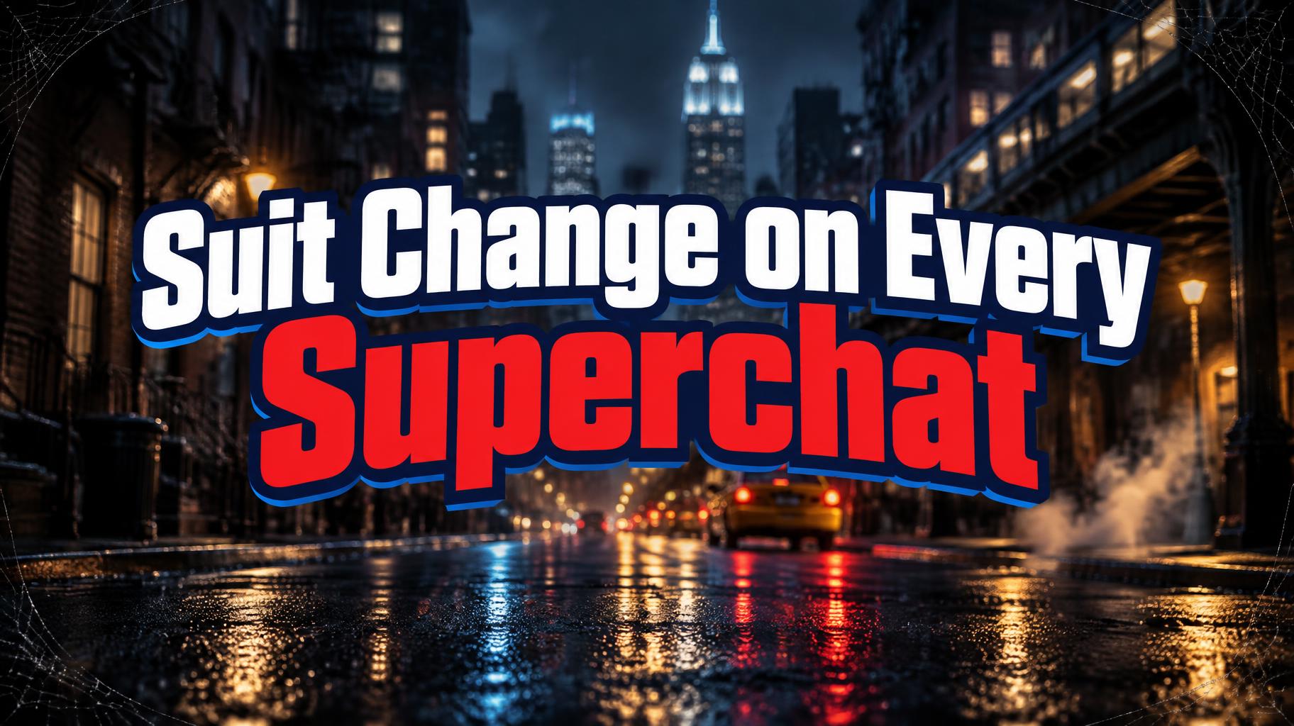 "Suit Change on Every
Superchat" — Spider Hero | AI Text Effect Generator