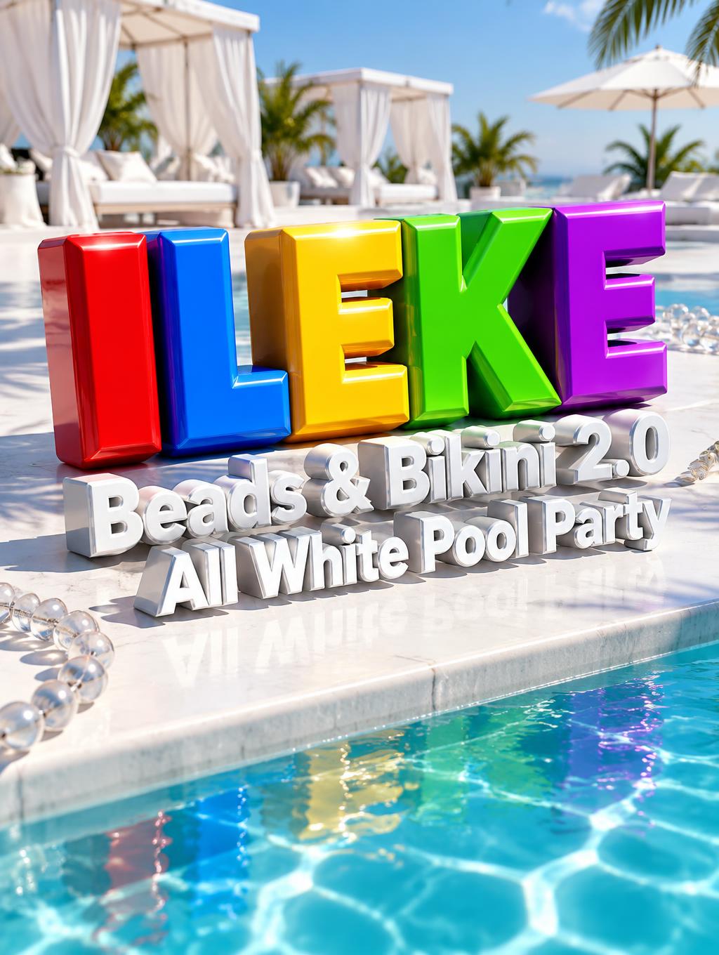 "ILEKE 
Beads & Bikini 2.0
All White Pool Party" — 3d Bold | AI Text Effect Generator