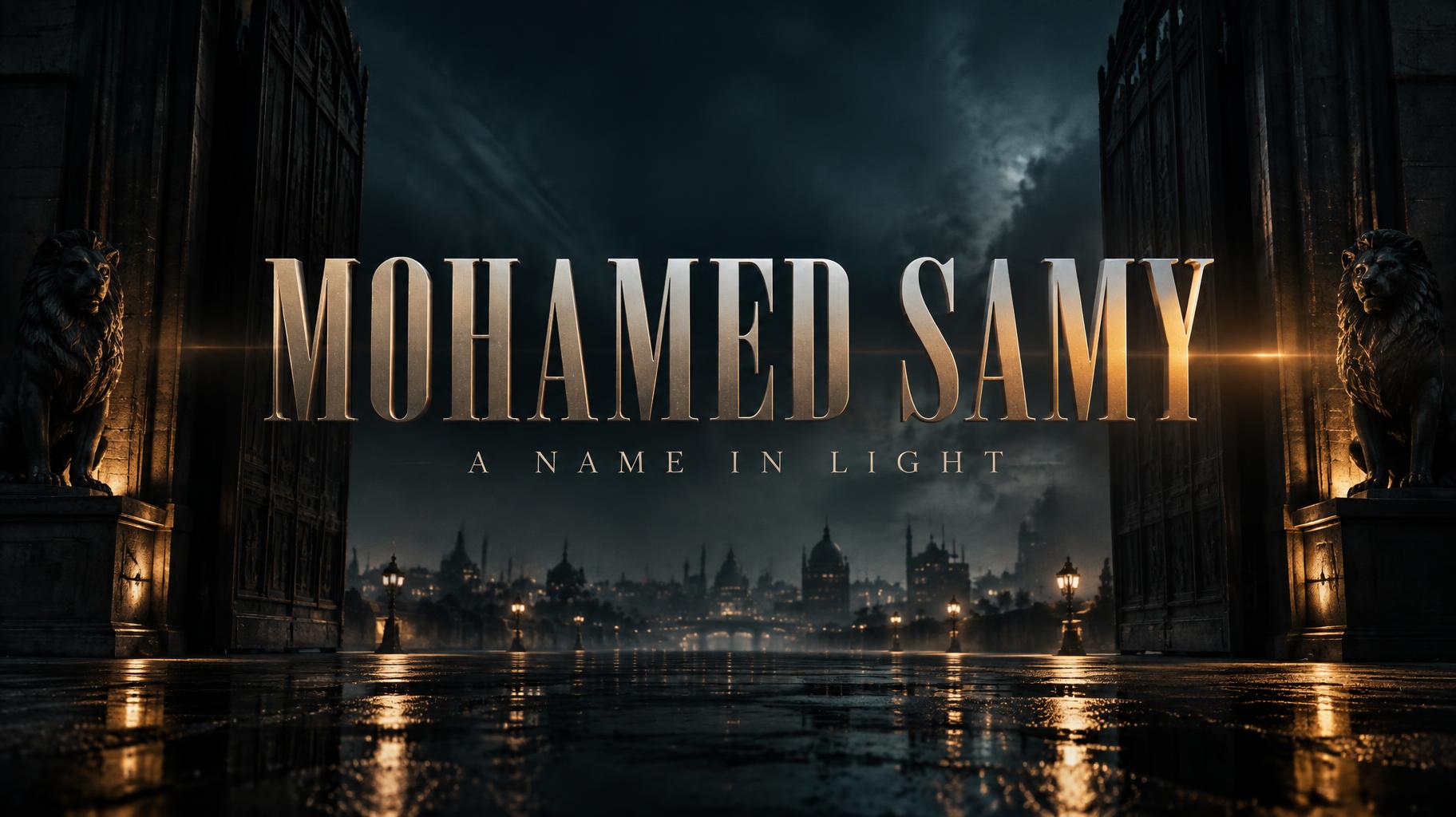 "MOHAMED SAMY
A NAME IN LIGHT" — Cinematic | AI Text Effect Generator