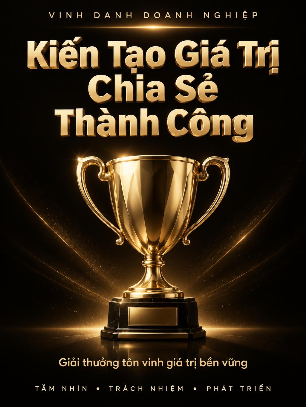 "Kiến Tạo Giá Trị Chia Sẻ Thành Công
VINH DANH DOANH NGHIỆP
Giải thưởng tôn vinh giá trị bền vững
TẦM NHÌN • TRÁCH NHIỆM • PHÁT TRIỂN" — 3d Bold Gold | AI Text Effect Generator