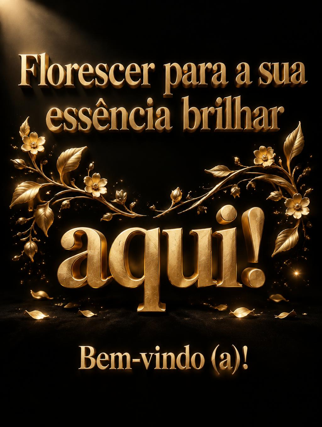 "Florescer para a sua
essência brilhar
aqui!
Bem-vindo (a)!" — Luxury Gold | AI Text Effect Generator