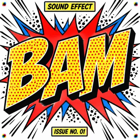 "BAM
SOUND EFFECT
ISSUE NO. 01" — Comic Book text effect