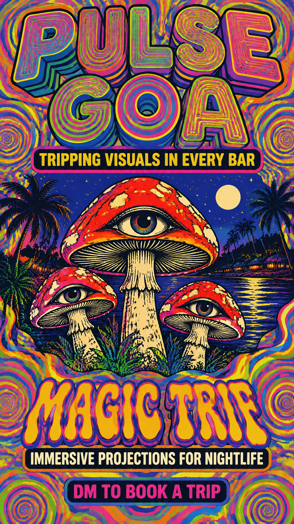 "PULSE GOA
TRIPPING VISUALS IN EVERY BAR

MAGIC TRIP
IMMERSIVE PROJECTIONS FOR NIGHTLIFE
DM TO BOOK A TRIP" — Psychedelic text effect